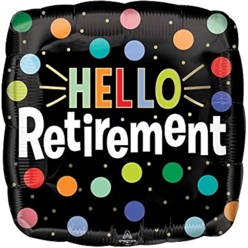 18 Hello Retirement Foil Balloon